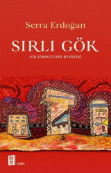 Sırlı Gök-Bir Göbeklitepe Hikayesi S. Serra Erdoğan Mona