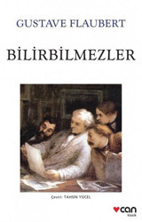 Bilirbilmezler Gustave Flaubert Can Yayınları