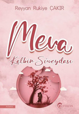 Meva-Kalbin Süveydası Reyyan Rukiye Çakır Eftalya Yayınları