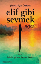 Elif Gibi Sevmek-Nefes Hikmet Anıl Öztekin Destek Yayınları