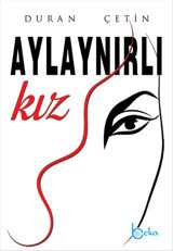 Aylaynırlı Kız Duran Çetin Beka Yayınları