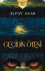 Geçidin Ötesi - Kule Serisi 1 Alpay Asar Epsilon Yayınevi