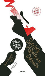 Sherlock Holmes'un Dönüşü Sir Arthur Conan Doyle Alfa Yayıncılık
