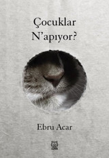 Çocuklar N'apıyor? Ebru Acar Luna Yayınları
