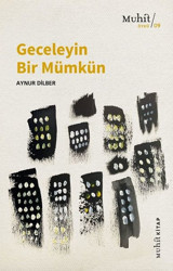 Geceleyin Bir Mümkün Aynur Dilber Muhit Kitap