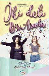 İki Deli Bir Arada Sibel Köse A_Sır Kitap Yayınevi