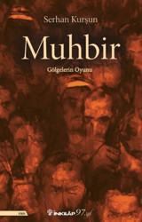 Muhbir - Gölgelerin Oyunu Serhan Kurşun İnkılap Kitabevi