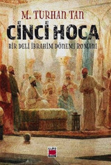 Cinci Hoca - Bir Deli İbrahim Dönemi Romanı M. Turhan Tan Elips Kitapları