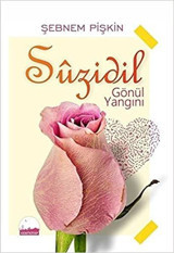 Suzidil - Gönül Yangını Şebnem Pişkin Kent Kitap