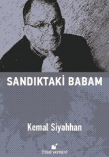 Sandıkta Babam Kemal Siyahhan Öteki Yayınevi