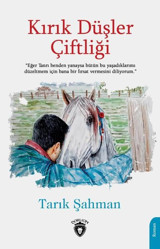 Kırık Düşler Çiftliği Tarık Şahman Dorlion Yayınevi