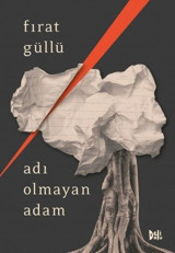 Adı Olmayan Adam Fırat Güllü DeliDolu