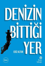 Denizin Bittiği Yer Ediz Altun Hep Kitap