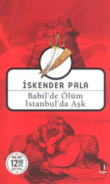 Babilde Ölüm İstanbulda Aşk-Midi Boy İskender Pala Kapı Yayınları
