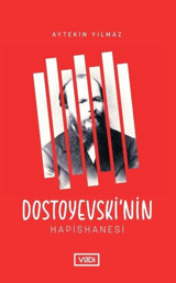 Dostoyevski'nin Hapishanesi Aytekin Yılmaz Vadi Yayınları