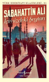 İçimizdeki Şeytan-Türk Edebiyat Klasikleri 31 Sabahattin Ali İş Bankası Kültür Yayınları