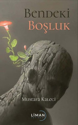 Bendeki Boşluk Mustafa Kaleci Liman Yayınevi