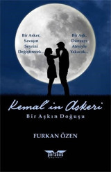 Kemal'in Askeri - Bir Aşkın Doğuşu Furkan Özen Perseus Yayınevi
