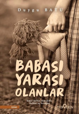 Babası Yarası Olanlar Duygu Batu Yediveren Yayınları