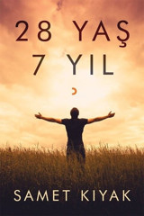 28 Yaş 7 Yıl Samet Kıyak Cinius