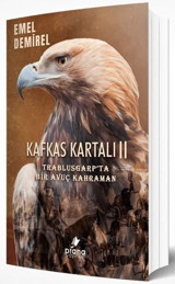 Kafkas Kartalı 2 - Trablusgarp'ta Bir Avuç Kahraman Emel Demirel Prana Yayınları