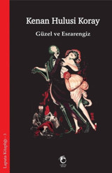 Güzel ve Esrarengiz Kenan Hulusi Koray Laputa Kitap