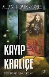 Kayıp Kraliçe - Peri Diyarı 2.Kitap Allan Frewin Jones Artemis Yayınları