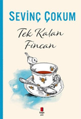 Tek Kalan Fincan Sevinç Çokum Kapı Yayınları