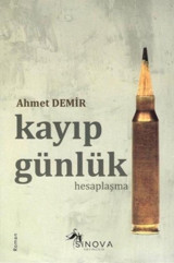 Kayıp Günlük-Hesaplaşma Ahmet Demir Sinova Yayıncılık