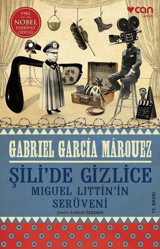 Şili'de Gizlice Gabriel Garcia Marquez Can Yayınları