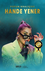Popun Kraliçesi Hande Yener - Tarihteki 100 Başarılı Türk Ada Gökce Gece Kitaplığı