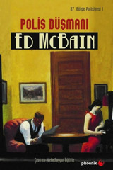 Polis Düşmanı-87.Bölge Polisiyesi 1 Ed McBain Phoenix