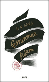 Görünmez Adam H.G. Wells Alfa Yayıncılık