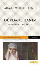 Dürdane Hanım-Günümüz Türkçesiyle Ahmet Mithat Efendi Salon Yayınları