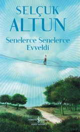 Senelerce Senelerce Evveldi Selçuk Altun İş Bankası Kültür Yayınları