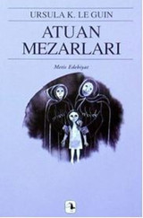Atuan Mezarları - Yerdeniz Üçlemesi 2 Ursula K. Le Guin Metis Yayınları