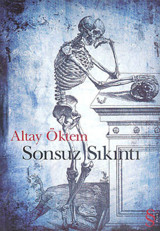 Sonsuz Sıkıntı Altay Öktem Everest Yayınları