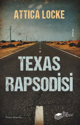 Texas Rapsodisi Attica Locke The Kitap