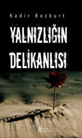 Yalnızlığın Delikanlısı Kadir Bozkurt Gürer Yayınları