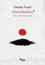 Güneş Batarken Osamu Dazai Sel Yayıncılık