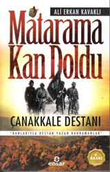 Matarama Kan Doldu - Çanakkale Destanı Ali Erkan Kavaklı Ensar Neşriyat