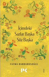 İçimdeki Sazlar Başka Söz Başka Fatma Barbarosoğlu Profil Kitap