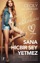 Sana Hiçbir Şey Yetmez-Dedikoducu Kız Üçüzler Cecily von Ziegesar Artemis Yayınları