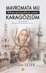 Mavromata Mu-Karagözlüm Şebnem Sezer Tunç Yayıncılık