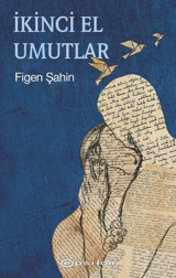İkinci El Umutlar Figen Şahin Epsilon Yayınevi