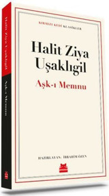Aşk-ı Memnu - Kırmızı Kedi Klasikler Halid Ziya Uşaklıgil Kırmızı Kedi