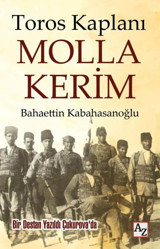 Toros Kaplanı Molla Kerim - Bir Destan Yazıldı Çukurova'da Bahaettin Kabahasanoğlu Az Kitap