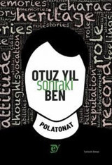 Otuz Yıl Sonraki Ben Polat Onat Ey Yayınları