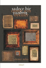 Sadece Bir Cümle İçin Yazılmış Öyküler Deniz Zeka Velespit Yayınları