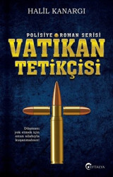 Vatikan Tetikçisi Halil Kanargı Eftalya Yayınları